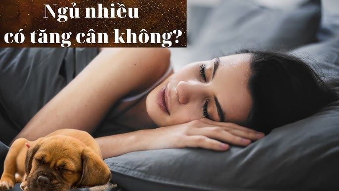 Ngủ nhiều có tăng cân không