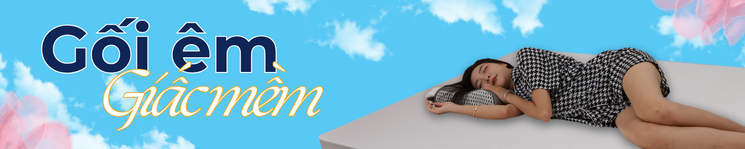Gối êm giấc mềm