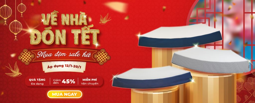 Về Nhà Đón Tết - Mua Đệm Sale Hết Áp Dụng 12/1-20/1/26 2 Về nhà đón tết 12/01-20/01
